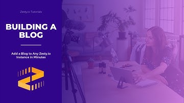 Building a Blog in Zesty.io