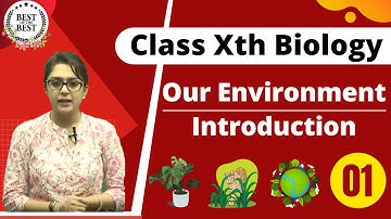 🔴 Our Environment (Part - 1) - Class X Biology CBSE/ICSE/NEET - Introduction By MB mam