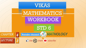 std-6 cha-4 lec-2 vikas mathematics workbook solution 2020-2021