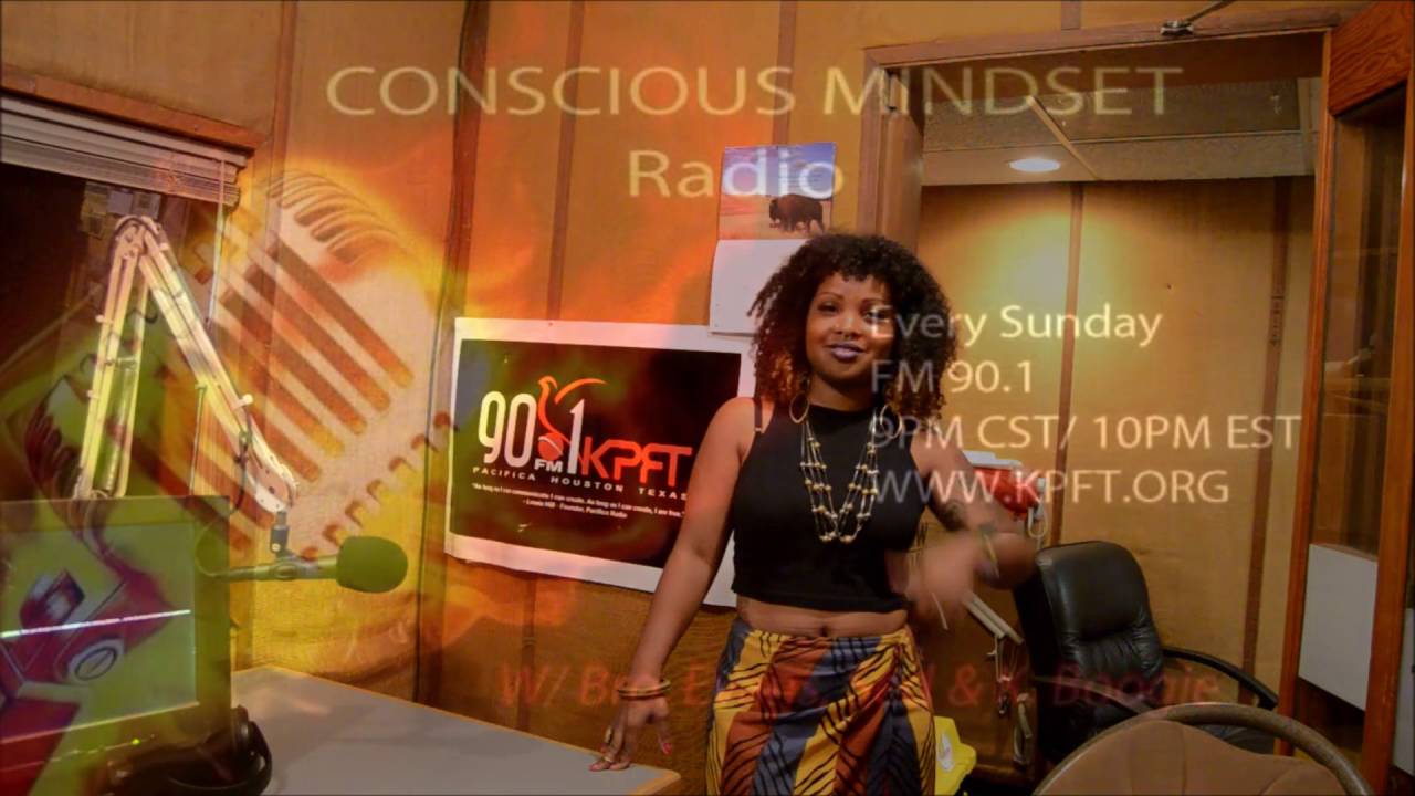 KPFT Conscious Mindset Radio, 90.1 FM Every Sunday @ 9PM!!! - YouTube