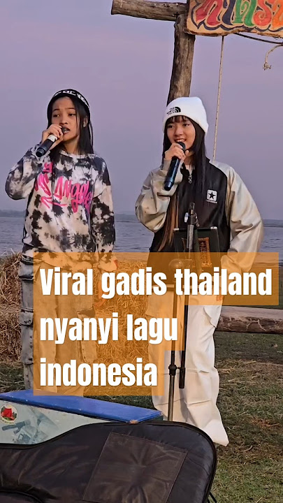 Gadis thailand nyanyi lagu indonesia viral #shortsviral
