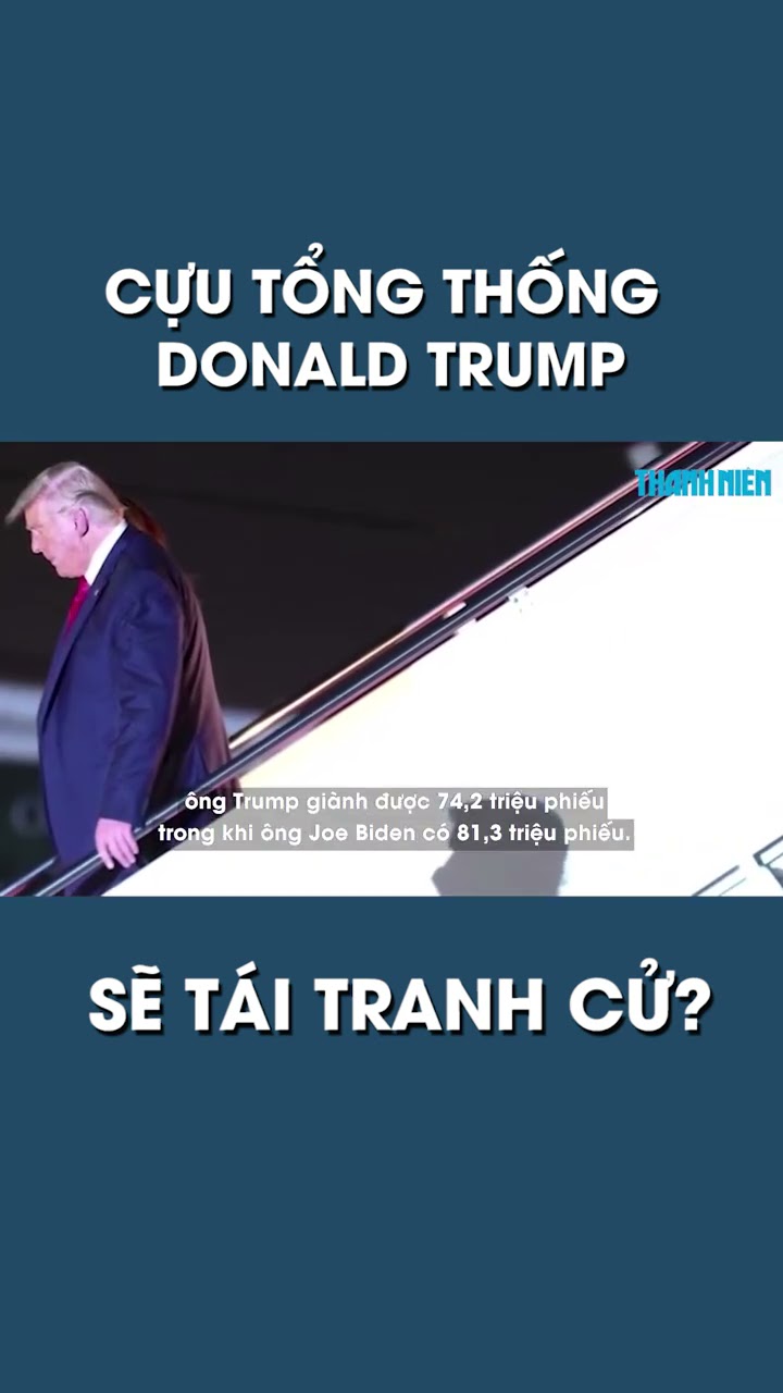 Cựu tổng thống Mỹ Donald Trump sẽ tái tranh cử vào năm 2024?