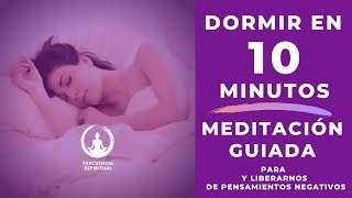 🙌🙏 Meditación guiada para dormir en 10 minutos [MINDFULNESS] 🙏 liberarnos de pensamientos negativos