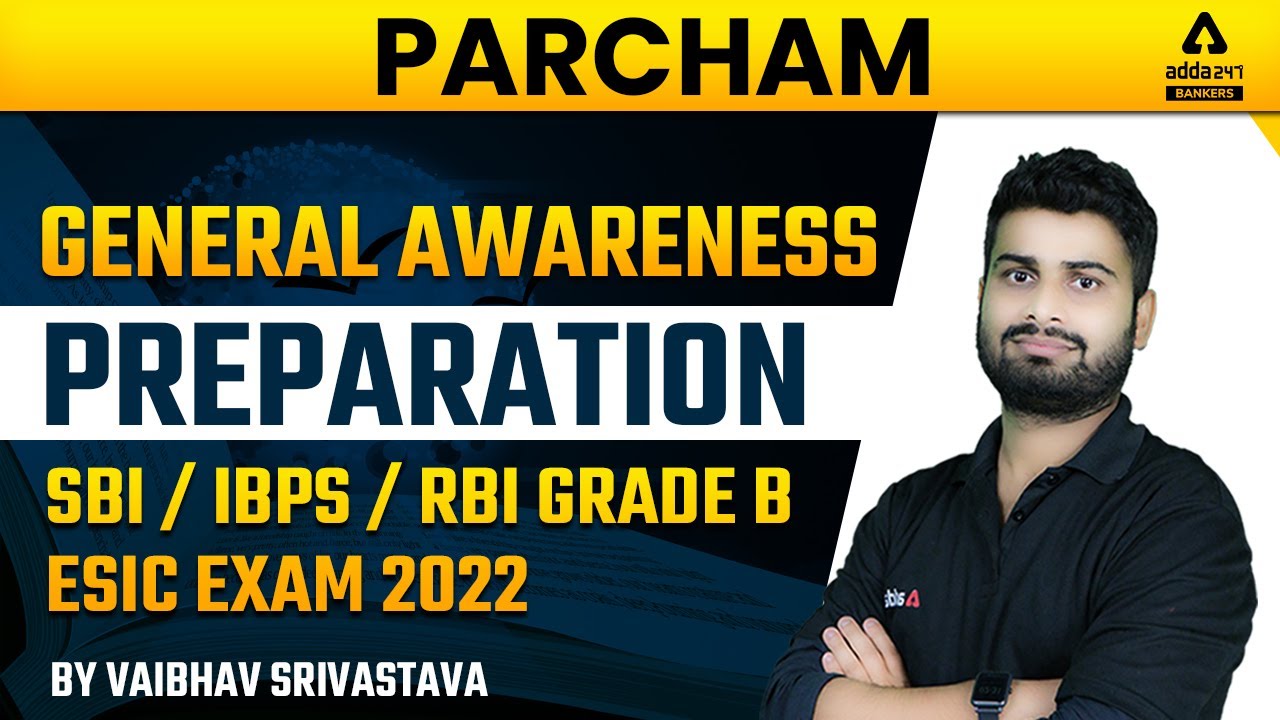 GENERAL AWARENESS PREPARATION for SBI / IBPS / RBI GRADE B / ESIC By Vaibhav Srivastava