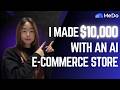How I Used AI to Make $10,000 with an E-commerce Store