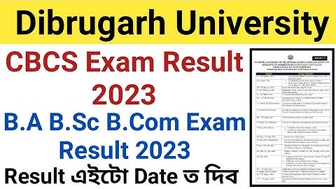 When Will B.A B.Sc B.Com Exam Result Declared || Dibrugarh University Exam Result | CBCS Exam Result