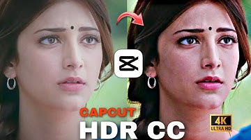 HIGH QUALITY HDR CC VIDEO EDITING IN CAPCUT | CAPCUT TUTORIAL | #capcut #editingtutorial