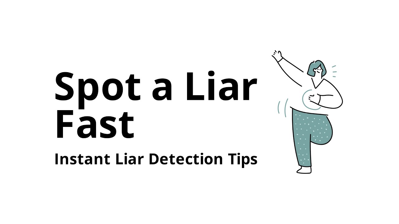 How to spot a liar instantly