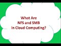 What Are NFS and SMB in Cloud Computing