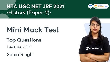 NTA UGC NET JRF 2021 | History by Sonia Singh | Mini Mock Test (Top Questions)