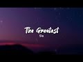 Sia - The Greatest (Lyrics)🌴🎧