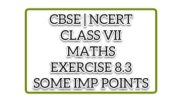 CBSE NCERT CLASS 7 MATHS EXERCISE 8.3 SOME IMPORTANT POINTS I ncert solution of class 7