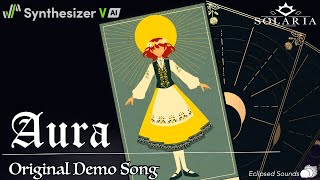 Aura - Synthesizer V SOLARIA Original Demo Song (Short Ver.)