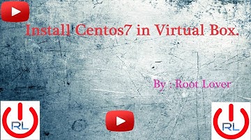 Install Centos 7 in Oracle Virtual Box Step By Step