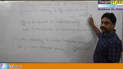Bridge Course - 22 (Meaning of dy/dx) for Class XI Moving : By Rishikesh Sir