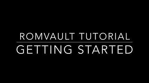 RomVault Tutorial - Getting Started