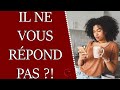 Que faire sil ne rpond plus  vos messages 