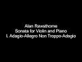 Alan Rawsthorne - Sonata for Violin and Piano - I. Adagio-Allegro Non Troppo-Adagio