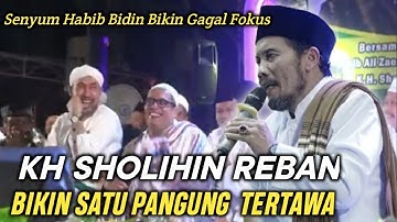 Kh Sholihin Reban !!Bikin Tertawa Seluruh Jamaah //Acara Halal Bihalal