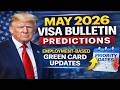 May 2026 Visa Bulletin Predictions | Employment-Based Green Card Updates &amp; Priority Dates