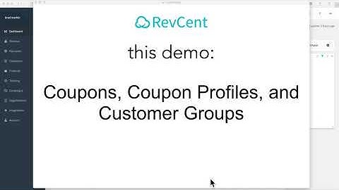 How to Create Coupon Profiles, Coupons, and Customer Groups in Your RevCent Account