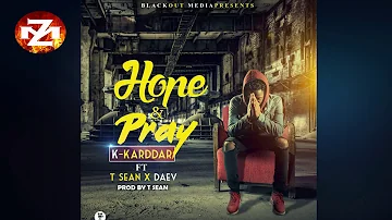 K KARDDAR Ft. T SEAN x DAEV – HOPE & PRAY (Audio) |ZEDMUSIC| ZAMBIAN MUSIC 2018