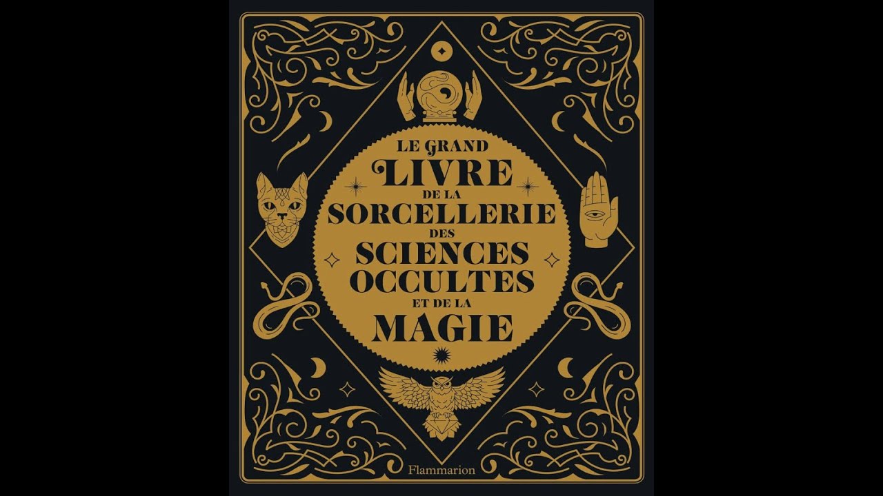 Découverte de livre : Le grand livre de la sorcellerie et des sciences