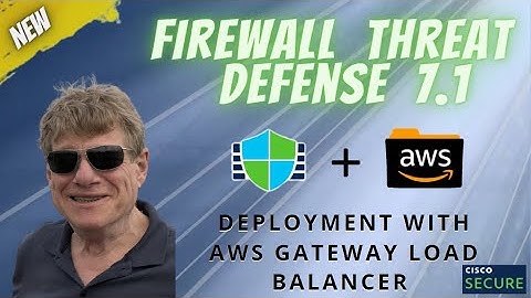 Cisco Secure Firewall 7.1 Release - Deployment with AWS Gateway Load Balancer
