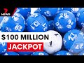 100 million dollar jackpot  7 news australia