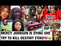 Mercy johnson is dying she try to klll destiny etiko for rltual mercy johnson exp0se mercyjohnson