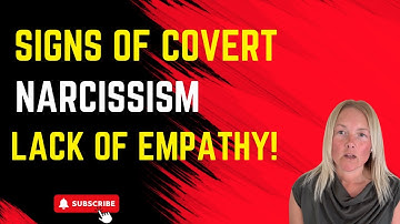 The Covert Narcissist’s Lack of Empathy
