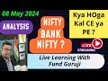 Nifty prediction  banknifty analysis for 08 may 2024 market analysis live with fund guruji learn