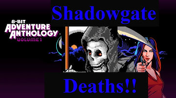Shadowgate The Deaths