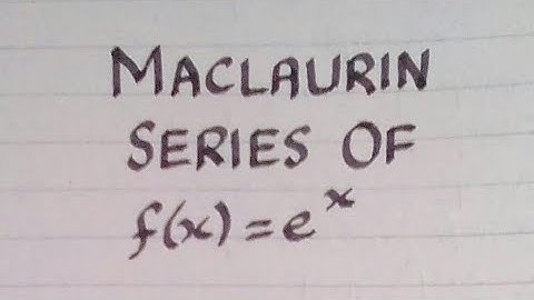 Maclaurin Series of e^x || Maclaurin Series of exponential function
