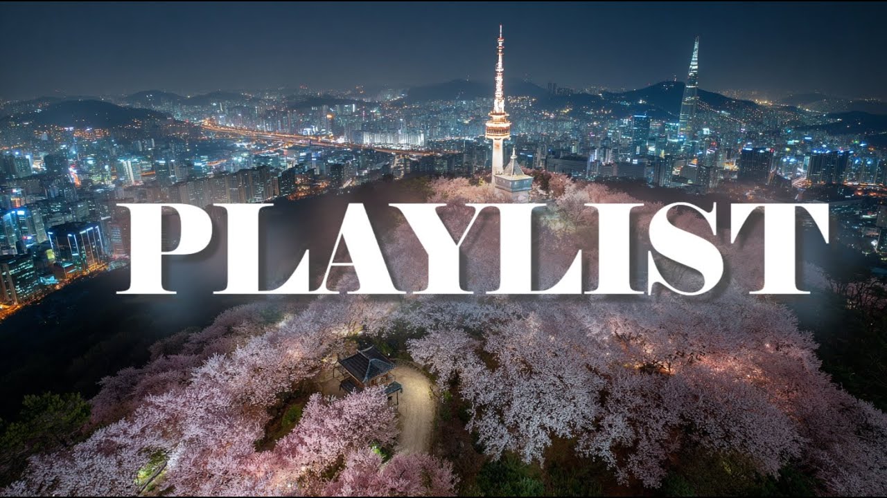 [PLAYLIST] 💗봄 밤  설레이는 날 듣기 좋은 플리 💗 Relax & Chill Music(CAFE MUSIC)(301)