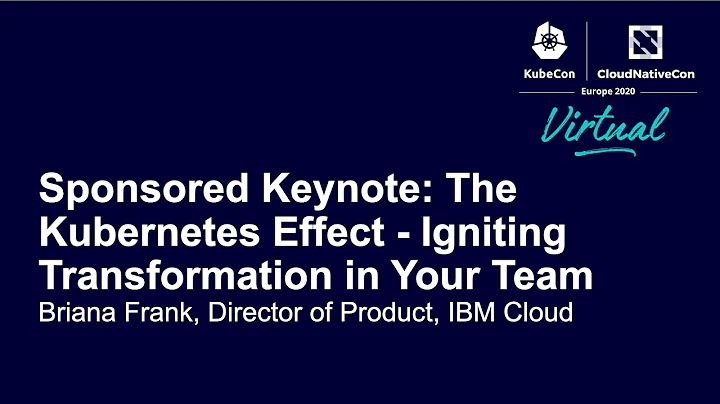 Sponsored Keynote: The Kubernetes Effect - Ignitin...