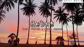 Ko Tara Cape Tiap Hari Terus Berkelae | "DEBAT" boys squad_selo squad | lirik
