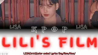 LISA-Lyrics-(리사)-(Color Coded Lyrics) (LILI'S FILM)-(리사) Eng/Rom/Han