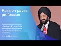 Passion paves profession  harjeet khanduja  peoplehum