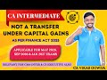 Not a transfer under Capital Gains | Section 47 | Learn Income Tax like never before | Direct Tax
