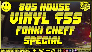 House Music All night long &quot;Fonki cheff&quot; All vinyl 80s House mixtape