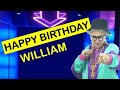 Happy Birthday WILLIAM! Today is your birthday!