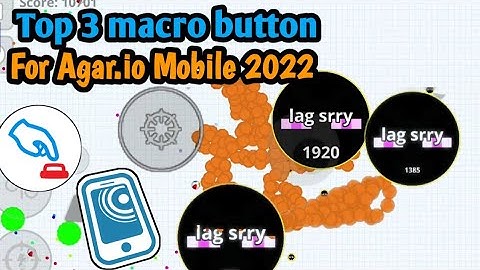 Macro Button for Agar.io Mobile 2022 / Top 3 macro button for Agar.io June 2022 ×9999 speed