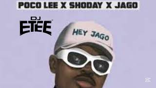 HEY JAGO OFFICIAL VIDEO MIXTAPE(#HEYJAGO #POCOLEE #afrobeats #SHODAY #musicmix #trending #foryou )
