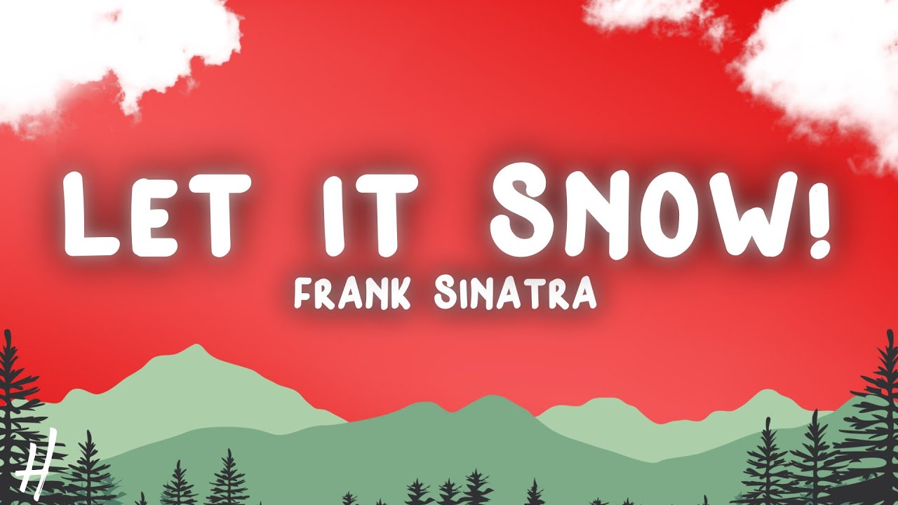 Frank Sinatra Let It Snow! Let It Snow! Let It Snow! (Lyrics) YouTube