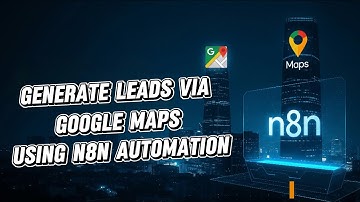 Generate Leads Via Google Maps Using n8n Automation