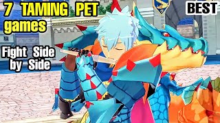 Top 7 Best TAMING PET & FIGHT SIDE by SIDE with Pet for ANDROID & iOS screenshot 1