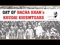 Oath of bachakhans khudaikhidmatgars red shirts  kp digest