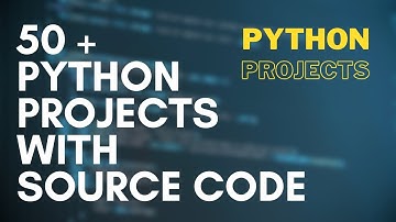 Free Python Projects with Source Code | 50+ Python Projects