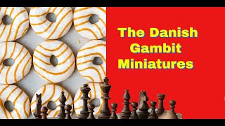 The Danish Gambit Miniatures | Tricks, Traps And Blunders 58